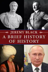 A Brief History of History - Jeremy Black